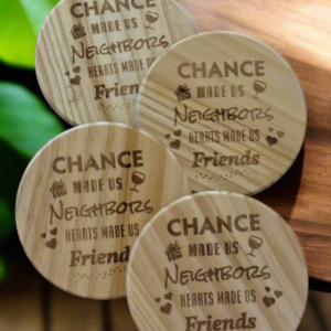 Neighborly Gift Wood Round Coasters