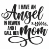 I-have-an-angel-in-heaven-and-i-call-her-mom